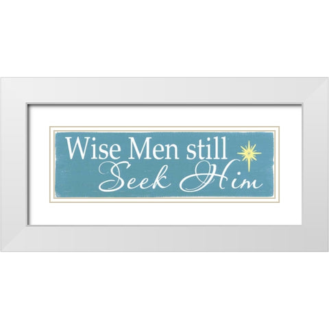 Still Seek Him White Modern Wood Framed Art Print with Double Matting by Words for the Soul