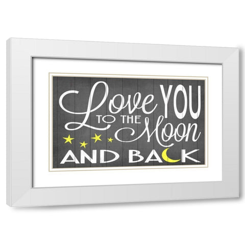 Love You to the Moon White Modern Wood Framed Art Print with Double Matting by Words for the Soul
