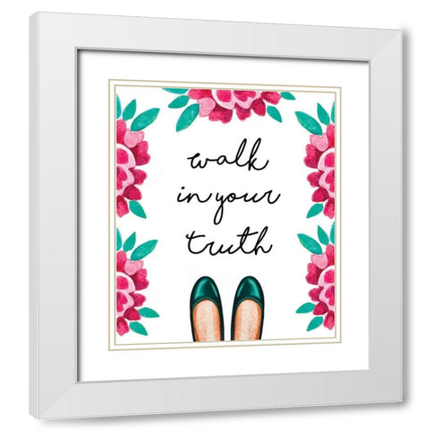 Walk in Your Truth White Modern Wood Framed Art Print with Double Matting by Tyndall, Elizabeth
