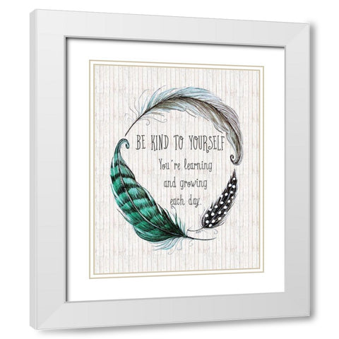 Be Kind to Yourself White Modern Wood Framed Art Print with Double Matting by Tyndall, Elizabeth