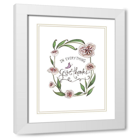 In Everything Give Thanks White Modern Wood Framed Art Print with Double Matting by Tyndall, Elizabeth