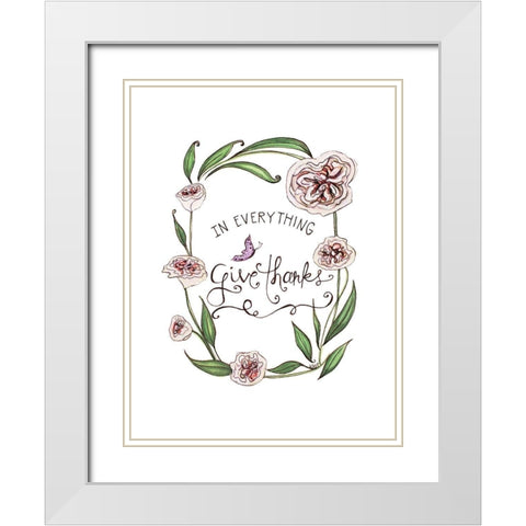 In Everything Give Thanks White Modern Wood Framed Art Print with Double Matting by Tyndall, Elizabeth