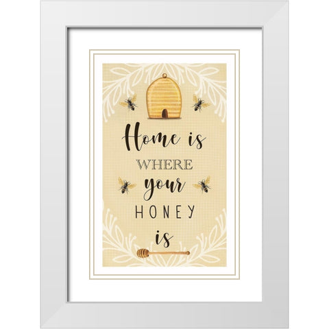 Home is Where Your Honey Is White Modern Wood Framed Art Print with Double Matting by Tyndall, Elizabeth