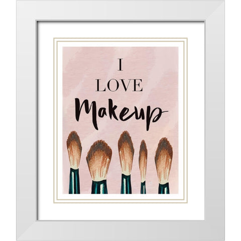 I Love Makeup White Modern Wood Framed Art Print with Double Matting by Tyndall, Elizabeth