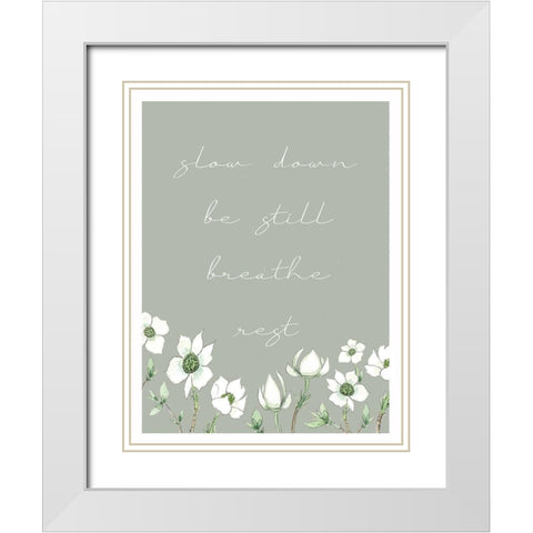 Slow Down White Modern Wood Framed Art Print with Double Matting by Tyndall, Elizabeth