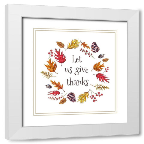 Let Us Give Thanks White Modern Wood Framed Art Print with Double Matting by Tyndall, Elizabeth