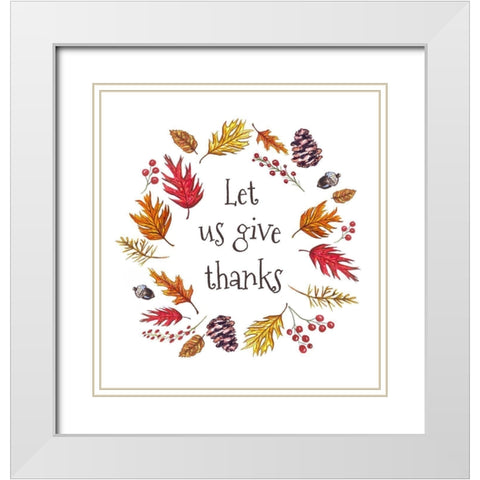 Let Us Give Thanks White Modern Wood Framed Art Print with Double Matting by Tyndall, Elizabeth