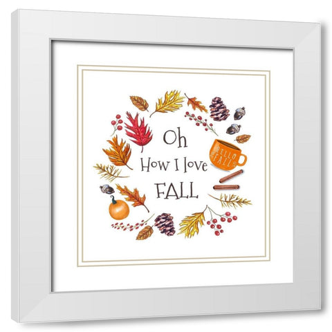 Oh How I Love Fall White Modern Wood Framed Art Print with Double Matting by Tyndall, Elizabeth