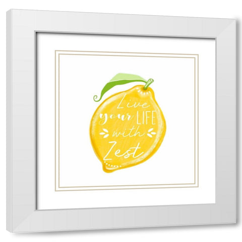 Live Your Life with Zest White Modern Wood Framed Art Print with Double Matting by Tyndall, Elizabeth