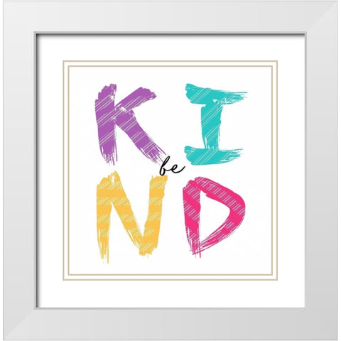 Be Kind White Modern Wood Framed Art Print with Double Matting by Tyndall, Elizabeth