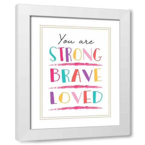 You Are Strong White Modern Wood Framed Art Print with Double Matting by Tyndall, Elizabeth