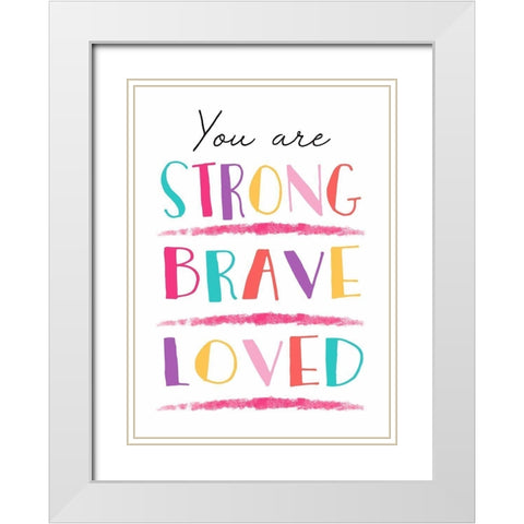 You Are Strong White Modern Wood Framed Art Print with Double Matting by Tyndall, Elizabeth