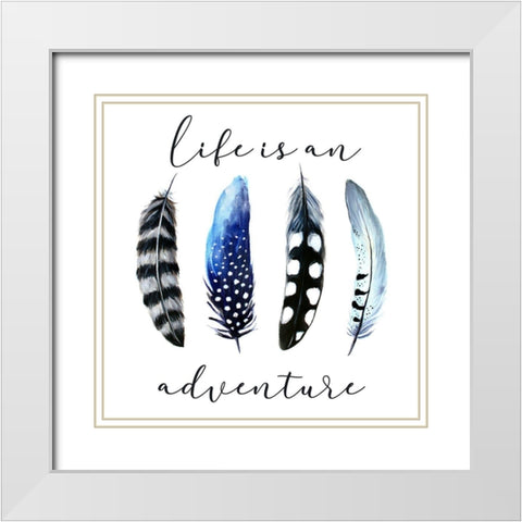 Life is an Adventure White Modern Wood Framed Art Print with Double Matting by Tyndall, Elizabeth