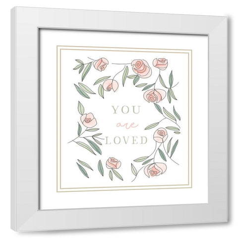 You Are Loved White Modern Wood Framed Art Print with Double Matting by Tyndall, Elizabeth