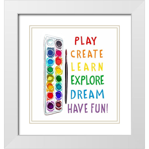 Play, Learn, Create White Modern Wood Framed Art Print with Double Matting by Tyndall, Elizabeth