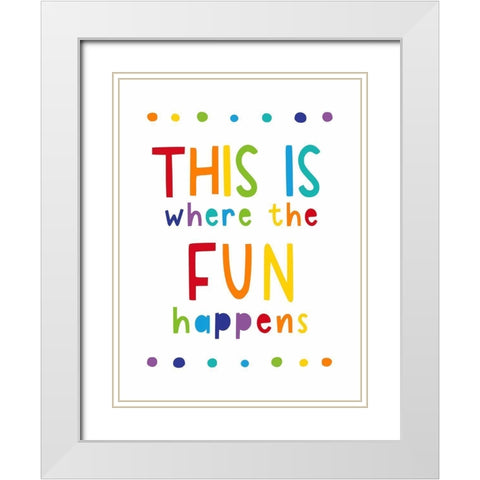 Where the Fun Happens White Modern Wood Framed Art Print with Double Matting by Tyndall, Elizabeth
