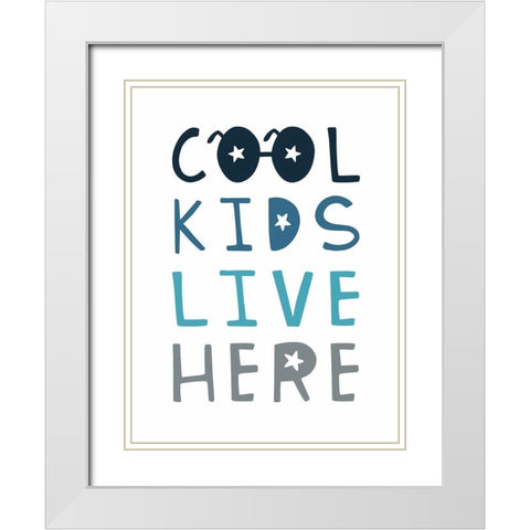 Cool Kids Live Here White Modern Wood Framed Art Print with Double Matting by Tyndall, Elizabeth