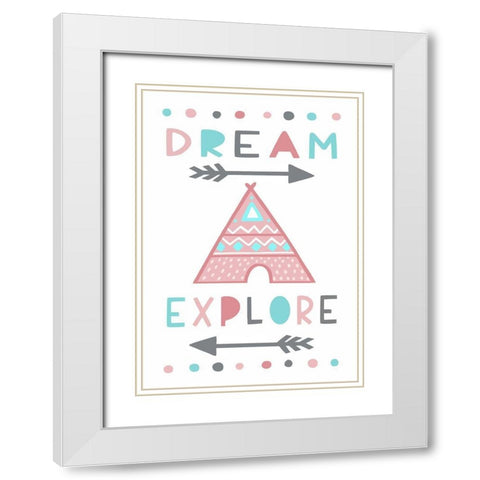 Dream, Explore White Modern Wood Framed Art Print with Double Matting by Tyndall, Elizabeth