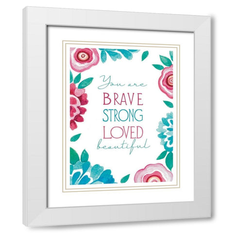 You Are Brave White Modern Wood Framed Art Print with Double Matting by Tyndall, Elizabeth