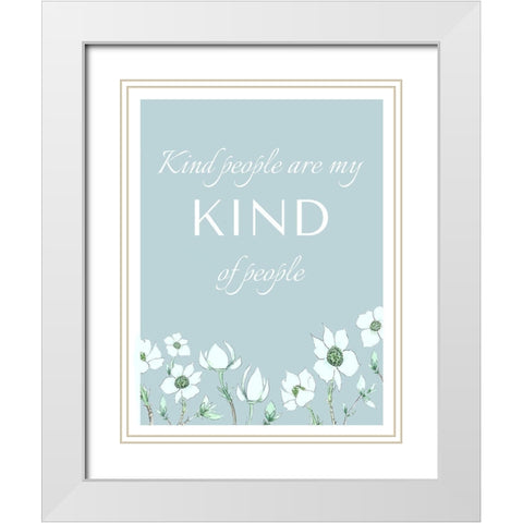 Kind People White Modern Wood Framed Art Print with Double Matting by Tyndall, Elizabeth