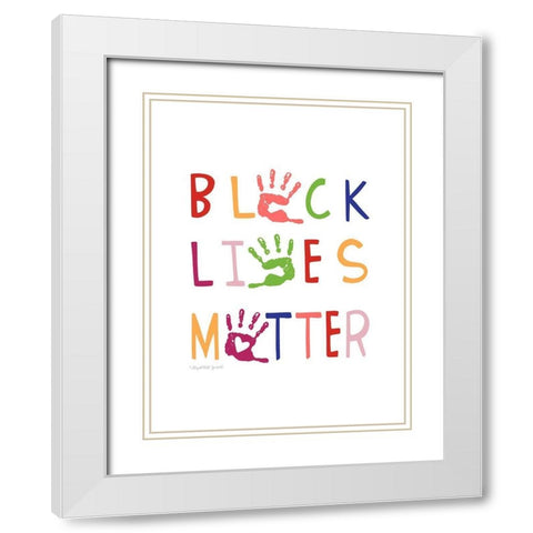 Black Lives Matter White Modern Wood Framed Art Print with Double Matting by Tyndall, Elizabeth