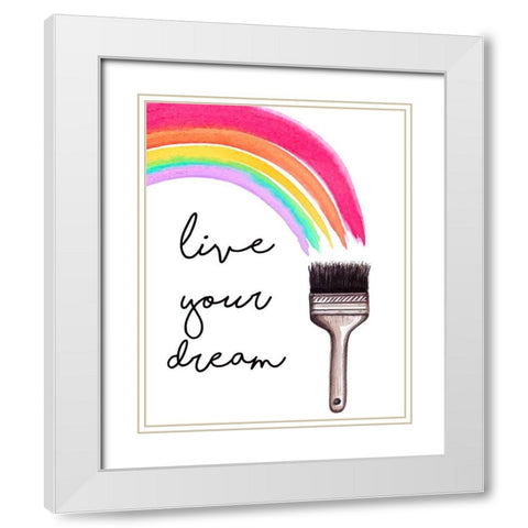 Live Your Dream White Modern Wood Framed Art Print with Double Matting by Tyndall, Elizabeth