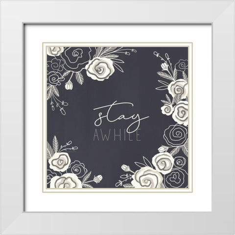 Stay Awhile White Modern Wood Framed Art Print with Double Matting by Tyndall, Elizabeth