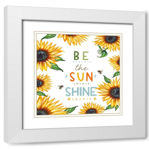 Be the Sunshine White Modern Wood Framed Art Print with Double Matting by Tyndall, Elizabeth