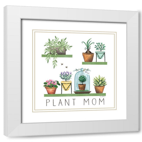 Plant Mom I White Modern Wood Framed Art Print with Double Matting by Tyndall, Elizabeth
