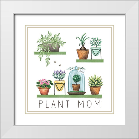 Plant Mom I White Modern Wood Framed Art Print with Double Matting by Tyndall, Elizabeth