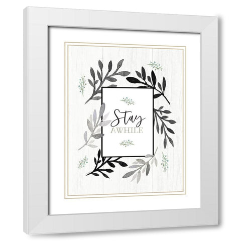 Stay Awhile White Modern Wood Framed Art Print with Double Matting by Tyndall, Elizabeth