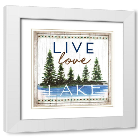 Live, Love, Lake White Modern Wood Framed Art Print with Double Matting by Tyndall, Elizabeth