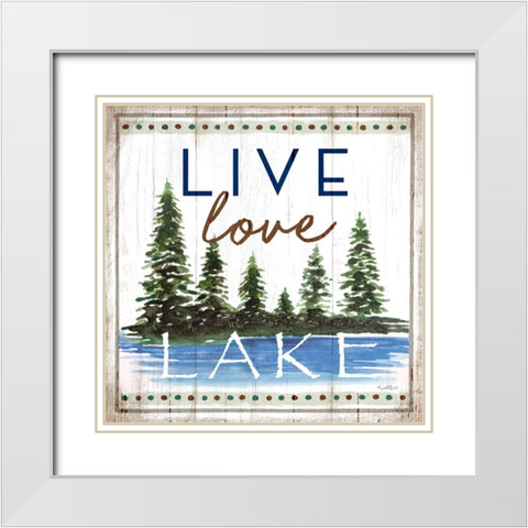 Live, Love, Lake White Modern Wood Framed Art Print with Double Matting by Tyndall, Elizabeth