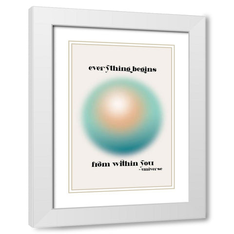 Everything Within You White Modern Wood Framed Art Print with Double Matting by JJ Design