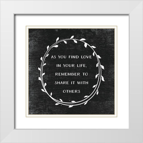 As You Find Love White Modern Wood Framed Art Print with Double Matting by JJ Design