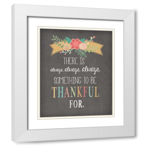 Always Always Always Thankful White Modern Wood Framed Art Print with Double Matting by Moulton, Jo