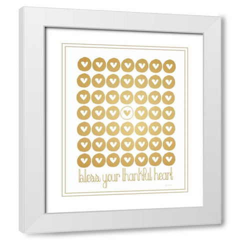 Faux Gold Bless Your Thankful Heart White Modern Wood Framed Art Print with Double Matting by Moulton, Jo