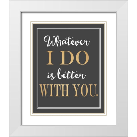 I Do White Modern Wood Framed Art Print with Double Matting by Moulton, Jo