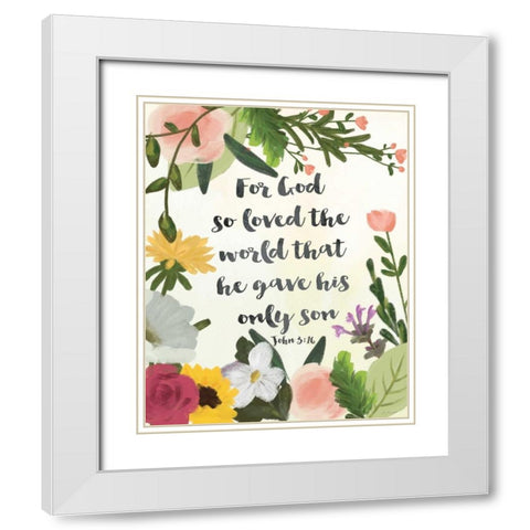 God So Loved the World White Modern Wood Framed Art Print with Double Matting by Moulton, Jo