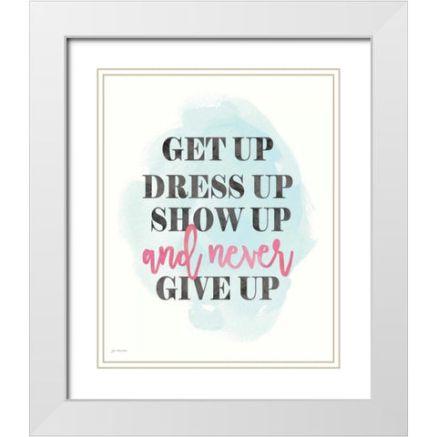 Never Give Up White Modern Wood Framed Art Print with Double Matting by Moulton, Jo