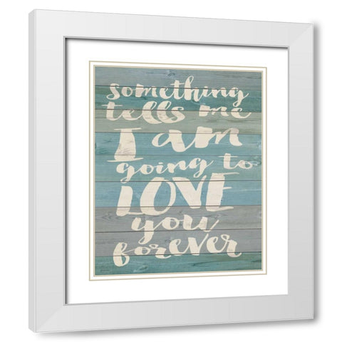 Love You Forever White Modern Wood Framed Art Print with Double Matting by Moulton, Jo