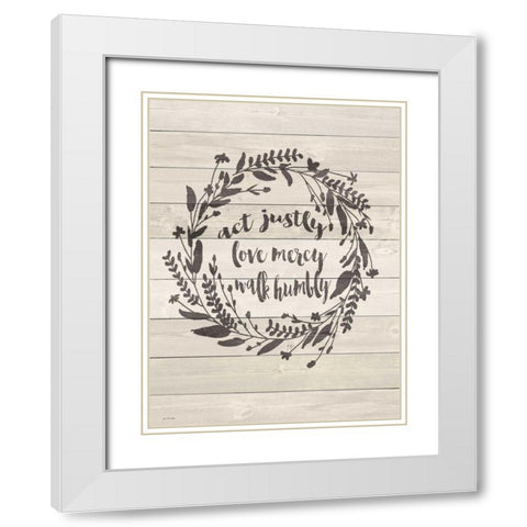 Act Justly White Modern Wood Framed Art Print with Double Matting by Moulton, Jo