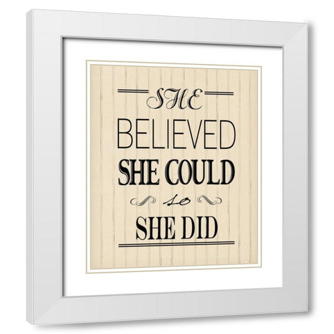 She Believed Wood White Modern Wood Framed Art Print with Double Matting by Moulton, Jo