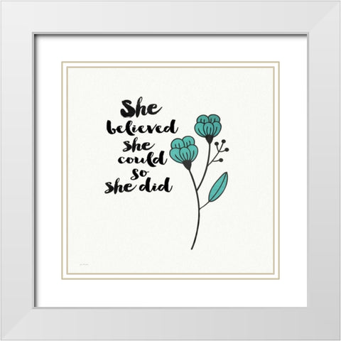 She Designed White Modern Wood Framed Art Print with Double Matting by Moulton, Jo