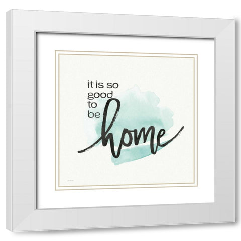 Good to Be Home White Modern Wood Framed Art Print with Double Matting by Moulton, Jo