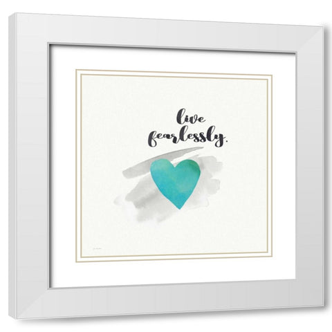 Live Fearlessly White Modern Wood Framed Art Print with Double Matting by Moulton, Jo