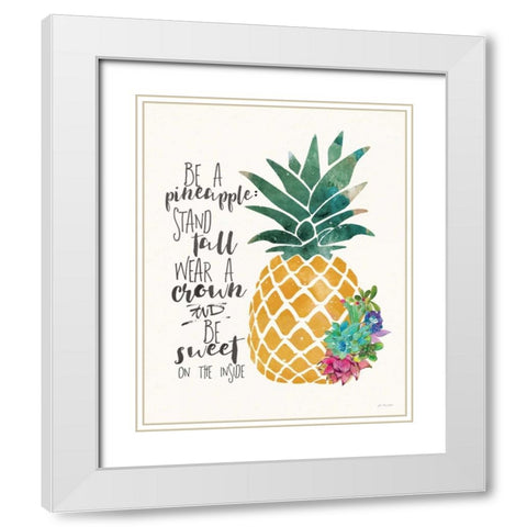 Be a Pineapple White Modern Wood Framed Art Print with Double Matting by Moulton, Jo