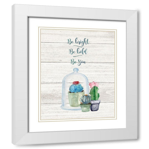 Be Bright, Be Bold White Modern Wood Framed Art Print with Double Matting by Moulton, Jo