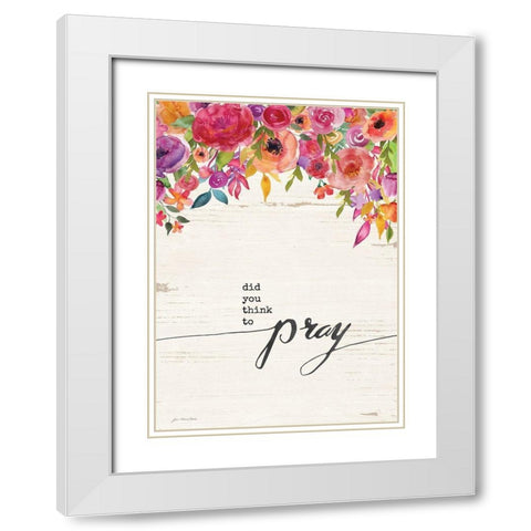 Did You Think to Pray White Modern Wood Framed Art Print with Double Matting by Moulton, Jo