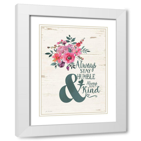 Humble and Kind White Modern Wood Framed Art Print with Double Matting by Moulton, Jo